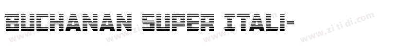 Buchanan Super Itali字体转换